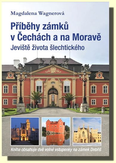 Příběhy zámků v Čechách a na Moravě I jeviště života šlechtického