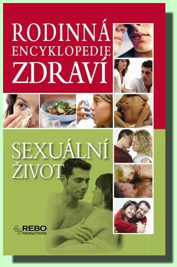 Sexuální život - rodinná encyklopedie zdraví