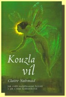 Kouzla víl jak vidět nadpřirozené bytosti a jak s nimi komunikova