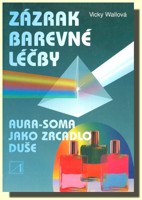 Zázrak barevné léčby  aura-soma jako zrcadlo duše
