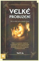 Velké probuzení jaký je reálný svět, ve kterém žijeme - buddhistická sociální teorie