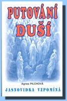 Putování duší Jasnovidka vzpomíná