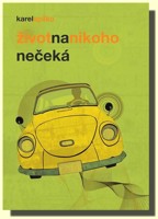 Život na nikoho nečeká - kniha Vám v mnohém pomůže