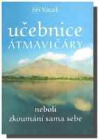 Učebnice Átmavičáry neboli zkoumání sama sebe (Vyšší jóga)