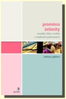 Proměna intimity sexualita, láska a erotika v moderních společnostech
