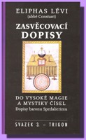 Zasvěcovací dopisy do vysoké magie a mystiky čísel Dopisy baronu Spedalierimu (1861-1863)