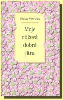 Moje růžová dobrá jitra