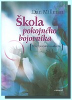 Škola pokojného bojovníka mistrovství těla a ducha
