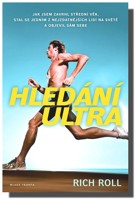 Hledání ultra jak jsem zavrhl střední věk, stal se jedním z nejzdatnějších lidí na světě a objevil sám sebe