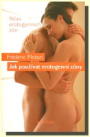 Jak používat erotogenní zóny - atlas erotogenních zón