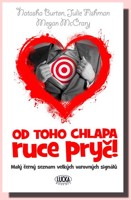 Od toho chlapa ruce pryč ! malý černý seznam velkých varovných signálů