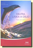 Delfíni, láska a osud jóga pro duši