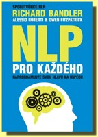NLP pro každého naprogramujte svou hlavu na úspěch
