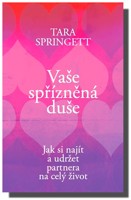 Vaše spřízněná duše - jak si najít a udržet partnera na celý život