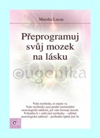 Přeprogramuj svůj mozek na lásku