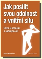 Jak posílit svou odolnost a vnitřní sílu