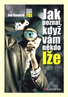 Jak poznat, když vám někdo lže příručka bývalého agenta FBI