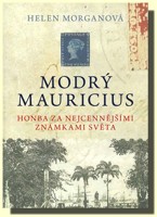 Modrý mauricius honba za nejcennějšími známkami světa