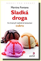 Sladká droga co hrozí při nadměrné konzumaci cukru