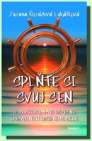 Splňte si svůj sen osm kroků, jak úspěšně dosáhnout osobního úspěchu