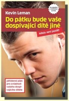 Do pátku bude vaše dospívající dítě jiné