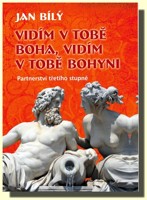 Vidím v tobě Boha, vidím v tobě Bohyni - partnerství třetího stupně
