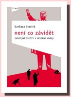 Není co závidět - obyčejné životy v Severní Koreji 