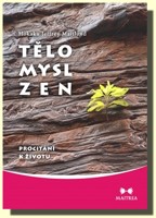 Tělo Mysl Zen procitání k životu