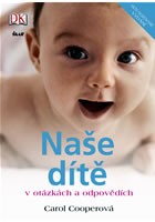 Naše dítě v otázkách a odpovědích