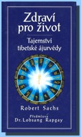 Zdraví pro život tajemství tibetské ájurvédy