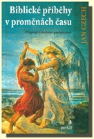 Biblické příběhy v proměnách času příspěvek k duchovní psychoterapii