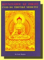 Rovnováhou ke zdraví - úvod do tibetské mediciny