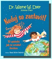 Nedej se zastavit!  10 způsobů jak se vznášet životem
