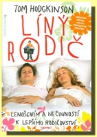 Líný rodič - lenošením a nečinností k lepšímu rodičovství 