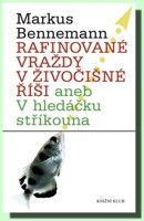 Rafinované vraždy v živočišné říši aneb v hledáčku stříkouna