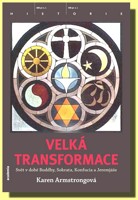 Velká transformace - Svět v době Buddhy, Sokrata, Konfucia a Jeremjáše