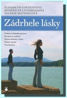 Zádrhele lásky - představa ideálního partnera. Závislost na rodičích. Falešné představy o lásce
