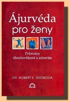 Ájurvéda pro ženy průvodce dlouhověkostí a zdravím