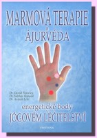 Marmová terapie a ájurvéda - ENERGETICKÉ BODY JÓGOVÉM LÉČITELSTVÍ