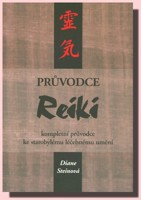 Průvodce reiki kompletní průvodce ke starobylému léčebnému umění