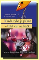 Každá ryba je pěkná, když visí na háčku