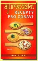 Ájurvédské recepty pro zdraví