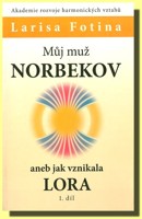 Můj muž Norbekov aneb jak vznikala LORA  1. díl