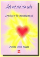 Jak mít rád sám sebe - čtyři kroky ke šťastnějšímu já