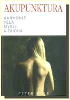 Akupunktura -  harmonie těla, mysli a ducha