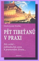 Pět Tibeťanů v praxi