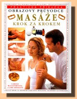 Masáže krok za krokem  praktická příručka