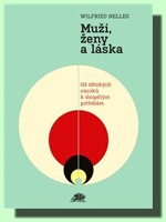 Muži, ženy a láska od dětských nároků k dospělým potřebám