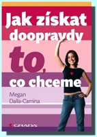 Jak získat doopravdy to, co chceme