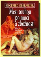 Mezi touhou po moci a zbožností